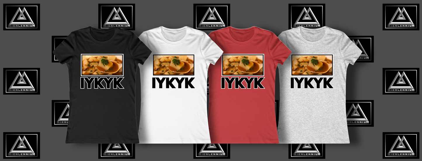 IYKYK Women’s t-shirt